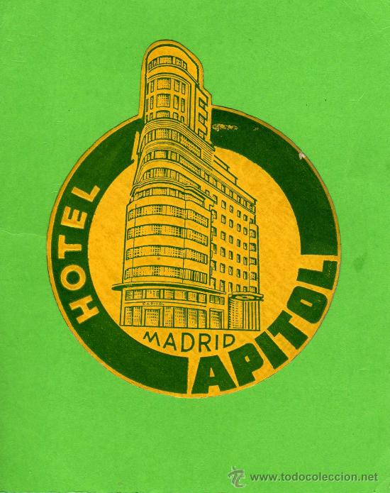 Etiquetas antiguas: ETIQUETA DE HOTEL -  HOTEL CAPITOL - MADRID