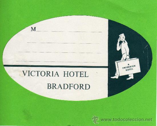 Etiquetas antiguas: ETIQUETA DE HOTEL - VICTORIA HOTEL - BRADFORD - INGLATERRA