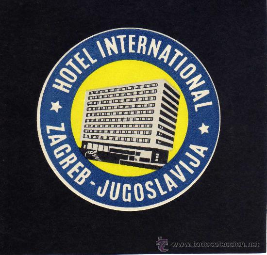 Etiquetas antiguas: ETIQUETA DE HOTEL - HOTEL INTERNATIONAL - ZAGREB - YUGOSLAVIA.