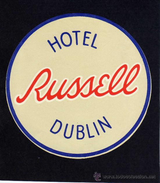 Etiquetas antiguas: ETIQUETA DE HOTEL -  HOTEL RUSSELL - DUBLIN - IRLANDA
