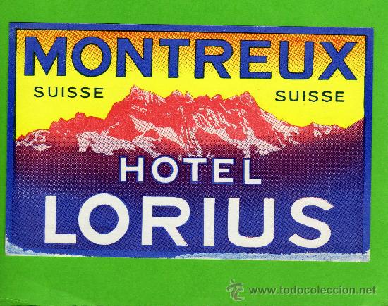 Etiquetas antiguas: ETIQUETA DE HOTEL - HOTEL LORIUS- MONTREAUX - SUIZA