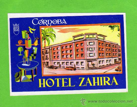 Etiquetas antiguas: ETIQUETA HOTEL - HOTEL ZAHIRA - CORDOBA.