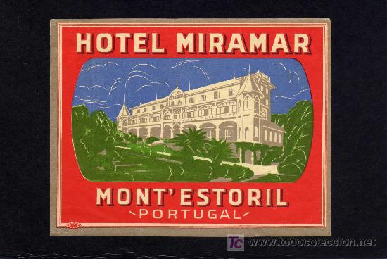 Etiquetas antiguas: ETIQUETA DE HOTEL -   HOTEL MIRAMAR - MONT&acute;ESTORIL - PORTUGAL.