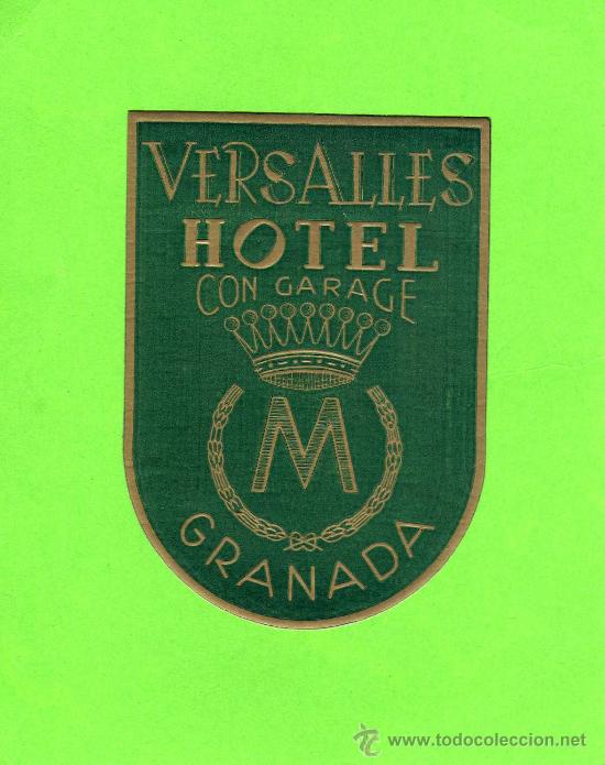 Etiquetas antiguas: ETIQUETA HOTEL - VERSALLES  HOTEL - GRANADA.
