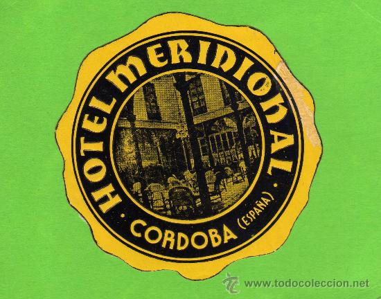 Etiquetas antiguas: ETIQUETA HOTEL -  HOTEL MERIDIONAL  - CORDOBA.