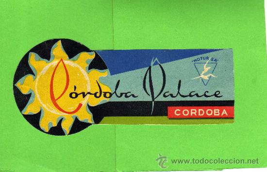 Etiquetas antiguas: ETIQUETA HOTEL -  HOTEL CORDOBA PALACE - CORDOBA.