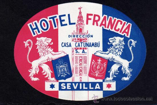 Etiquetas antiguas: ETIQUETA HOTEL -  HOTEL FRANCIA - SEVILLA.