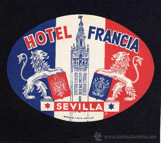 Etiquetas antiguas: ETIQUETA HOTEL -  HOTEL FRANCIA - SEVILLA.