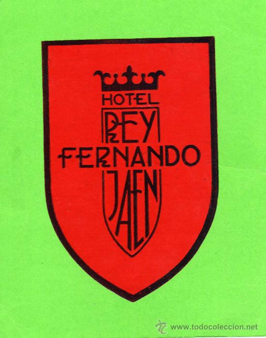 Etiquetas antiguas: ETIQUETA HOTEL -  HOTEL REY FERNANDO - JAEN