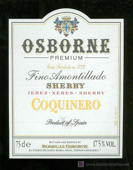 Etichette antiche: ETIQUETA DE FINO AMONTILLADO COQUINERO. OSBORNE. EL PUERTO DE SANTA MARIA. ESPA&Ntilde;A.