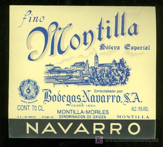 Alte Etiketten: ETIQUETA DE FINO MONTILLA. BODEGAS NAVARRO. MONTILLA. MORILES. ESPA&Ntilde;A.