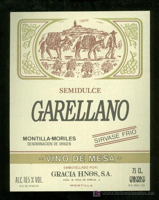 Alte Etiketten: ETIQUETA DE SEMIDULCE GARELLANO. GRACIA HNOS. MONTILLA. ESPA&Ntilde;A.