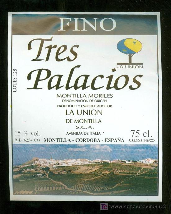 Etichette antiche: ETIQUETA DE FINO TRES PALACIOS. LA UNION. MONTILLA. ESPA&Ntilde;A.