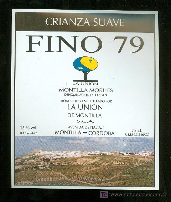 Etichette antiche: ETIQUETA DE CRIANZA SUAVE. FINO 79. LA UNION. MONTILLA. ESPA&Ntilde;A.