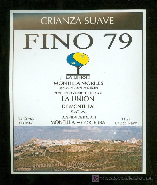 Etichette antiche: ETIQUETA DE CRIANZA SUAVE. FINO 79. LA UNION. MONTILLA. ESPA&Ntilde;A.
