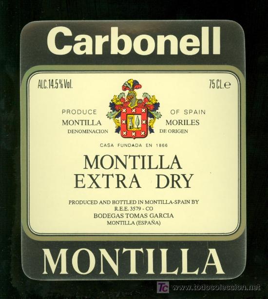 Etichette antiche: ETIQUETA DE MONTILLA EXTRA DRY CARBONELL. BODEGAS TOMAS GARCIA. MONTILLA. ESPA&Ntilde;A.