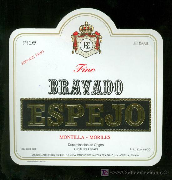 Etichette antiche: ETIQUETA DE FINO BRAVADO ESPEJO. BODEGAS ESPEJO. MONTILLA MORILES. ESPA&Ntilde;A.