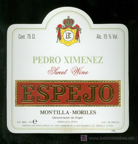 Etichette antiche: ETIQUETA DE PEDRO XIMENEZ ESPEJO. BODEGAS ESPEJO. MONTILLA MORILES. ESPA&Ntilde;A.