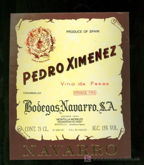 Alte Etiketten: ETIQUETA DE PEDRO XIMENEZ. BODEGAS NAVARRO. MONTILLA MORILES. ESPA&Ntilde;A.