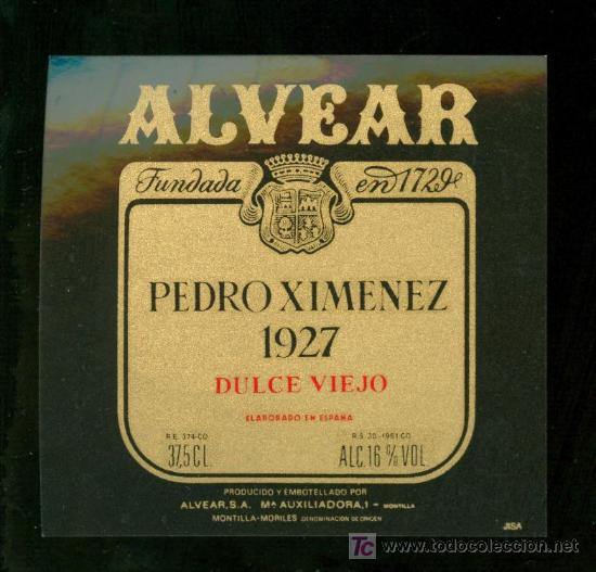 Alte Etiketten: ETIQUETA DE PEDRO XIMENEZ 1927 DULCE VIEJO. ALVEAR. MONTILLA MORILES. ESPA&Ntilde;A.