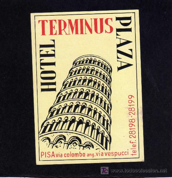 Etiquetas antiguas: ETIQUETA DE HOTEL - HOTEL TERMINUS PLAZA - PISA - ITALIA.