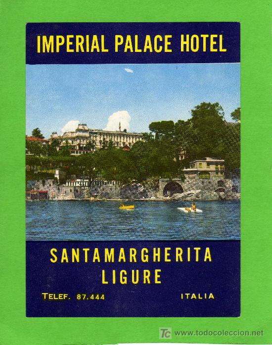 Etiquetas antiguas: ETIQUETA DE HOTEL -  IMPERIAL PALACE HOTEL - SANTAMARGHERITA - LIGURE - ITALIA.