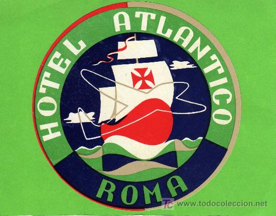 Etiquetas antiguas: ETIQUETA DE HOTEL - HOTEL ATLANTICO - ROMA - ITALIA.