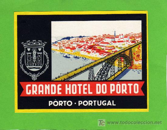 Etiquetas antiguas: ETIQUETA DE HOTEL -  GRANDE HOTEL DO PORTO - PORTO - PORTUGAL.