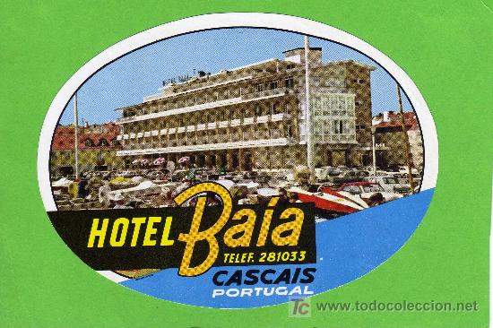 Etiquetas antiguas: ETIQUETA DE HOTEL -   HOTEL  BAIA - CASCAIS - PORTUGAL.