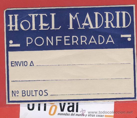 Etiquetas antiguas: ETIQUETA HOTEL-ESPA&Ntilde;A-HOTEL MADRID -AZUL -PONFERRADA-LEON- 110X80 100 mm