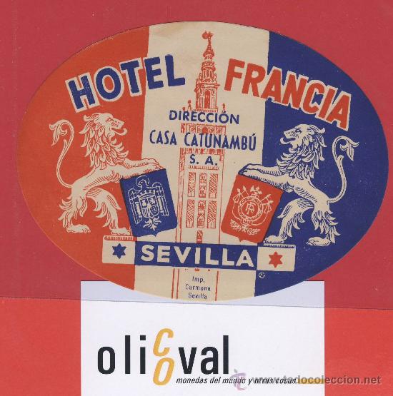 Etiquetas antiguas: ETIQUETA HOTEL-ESPA&Ntilde;A-HOTEL FRANCIA -SEVILLA -PIE DE IMPRENTA- OVAL120 mm