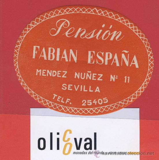 Etiquetas antiguas: ETIQUETA  HOTEL-ESPA&Ntilde;A-PENSION FABIAN ESPA&Ntilde;A -SEVILLA -DATADA- OVAL100 mm
