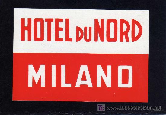 Etiquetas antiguas: ETIQUETA DE HOTEL -   HOTEL DU NORD - MILANO - ITALIA.