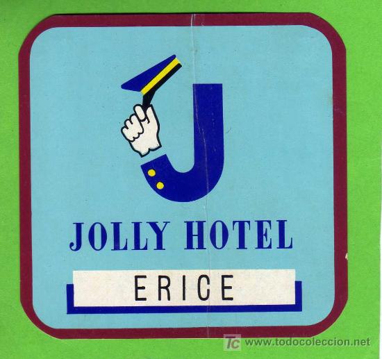 Etiquetas antiguas: ETIQUETA DE HOTEL   -  JOLLY HOTEL - ERICE - ITALIA.