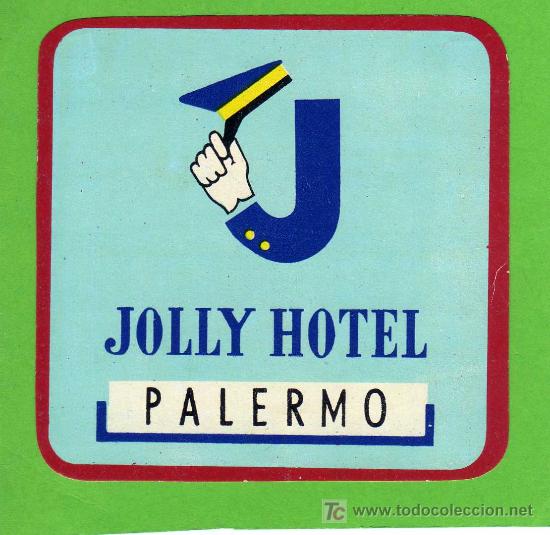 Etiquetas antiguas: ETIQUETA DE HOTEL   -  JOLLY HOTEL - PALERMO - ITALIA.