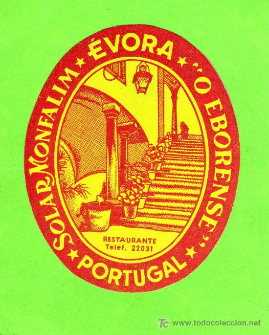 Etiquetas antiguas: ETIQUETA DE HOTEL -   HOTEL SOLARV MONFALIM - EVORA - O EBORENSE - PORTUGAL.