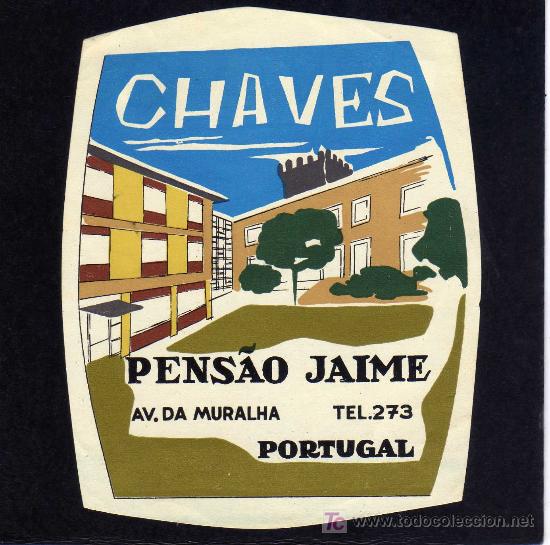 Etiquetas antiguas: ETIQUETA DE HOTEL -   HOTEL  PENSAO JAIME - CHAVES - PORTUGAL.