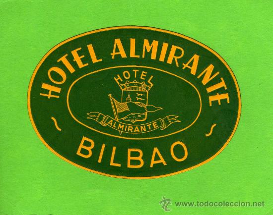 Etiquetas antiguas: ETIQUETA HOTEL -  HOTEL ALMIRANTE -  BILBAO.
