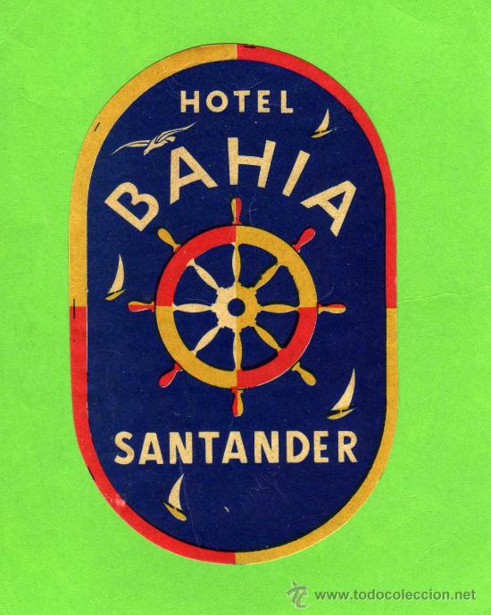 Etiquetas antiguas: ETIQUETA HOTEL -  HOTEL BAHIA - SANTANDER.