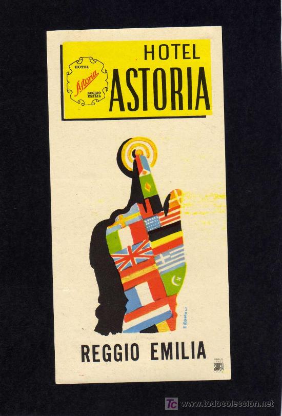 Etiquetas antiguas: ETIQUETA DE HOTEL - HOTEL ASTORIA - REGIO EMILIA - ITALIA.