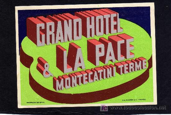 Etiquetas antiguas: ETIQUETA DE HOTEL - GRAND HOTEL & LA PACE - 8.5 X 11.50CM.- MONTECATINI TERME - ITALIA.