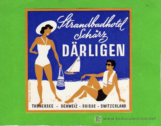 Etiquetas antiguas: ETIQUETA DE HOTEL -  STRANDBADHOTEL - D&Auml;RLIGEN - SUIZA.