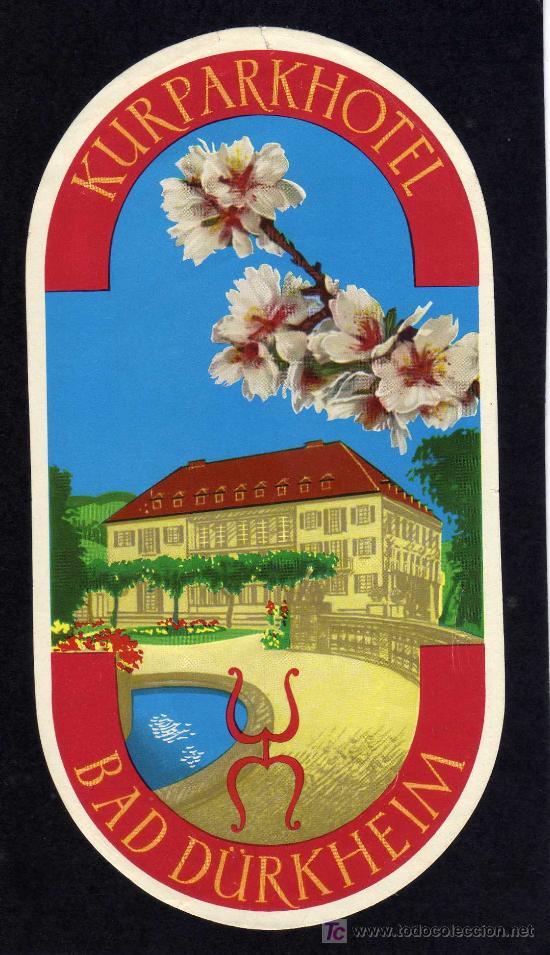 Etiquetas antiguas: ETIQUETA DE HOTEL - KURPARKHOTEL - BAD D&Uuml;RKHEIM.