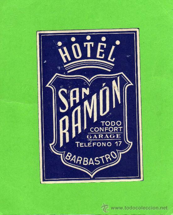 Etiquetas antiguas: ETIQUETA HOTEL -  HOTEL SAN RAMON -  BARBASTRO.