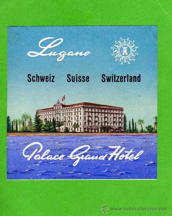 Etiquetas antiguas: ETIQUETA DE HOTEL -  GRAN HOTEL PALACE - LUGANO -  SUIZA