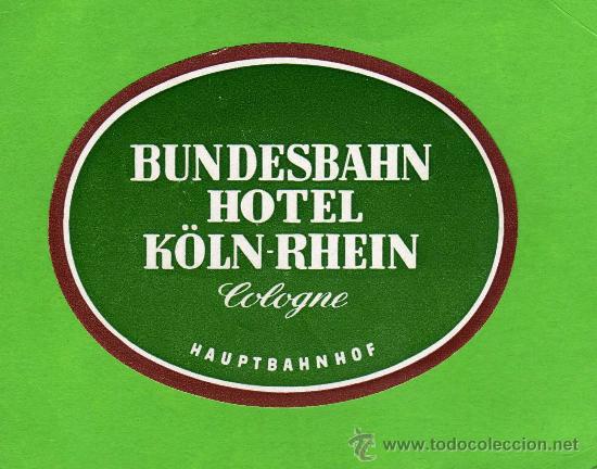 Etiquetas antiguas: ETIQUETA DE HOTEL -   BUNDESBAHN HOTEL K&Oacute;LN-RHEIN -  COLOGNE - ALEMANIA.