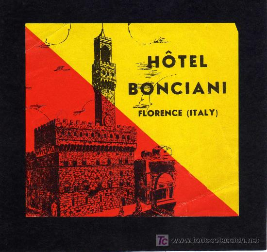 Etiquetas antiguas: ETIQUETA DE HOTEL -   H&Ocirc;TEL BONCIANI  - FLORENCE - ITALIA.