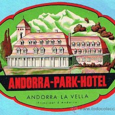 Etiquetas antiguas: ETIQUETA ANDORRA PARK HOTEL, ANDORRA LA VELLA.. Lote 21611760