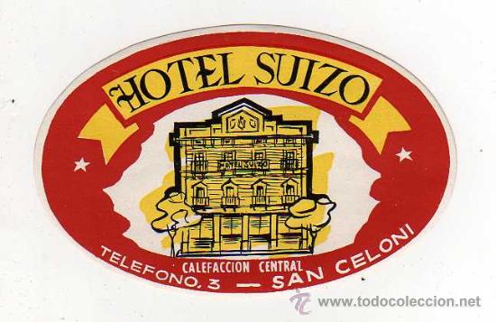 Etiquetas antiguas: ETIQUETA DE HOTEL - HOTEL SUIZO , SAN CELONI