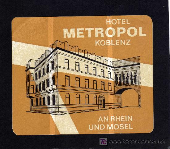 Etiquetas antiguas: ETIQUETA HOTEL - HOTEL METROPOL - KOBLENZ - AN RHEIN UND MOSEL.